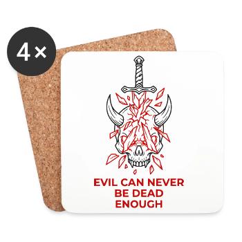 Evil Can Never Be Dead Enough - Coasters (set of 4) - white - Front