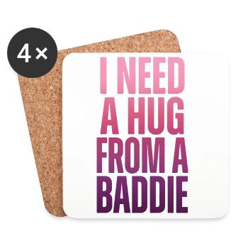 I need a hug from a baddie. - Coasters (set of 4) - white - Front
