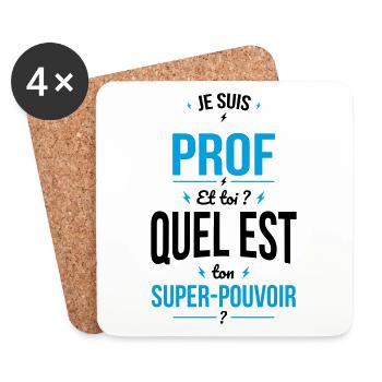 Je suis prof - Quel est ton super-pouvoir? - Dessous de verre (lot de 4) - blanc - Devant