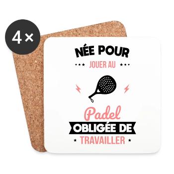 Née pour jouer au padel - Obligée de travailler - Dessous de verre (lot de 4) - blanc - Devant