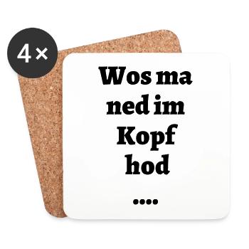 wos ma ned in the head hod - bavarian saying - Coasters (set of 4) - white - Front