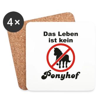 Das Leben ist kein Ponyhof - Untersetzer (4er-Set) - Weiß - Vorne