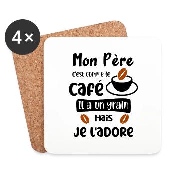 mon père est comme le café, il a un grain - Dessous de verre (lot de 4) - blanc - Devant