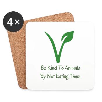 Be Kind To Animals By Not Eating Them - Coasters (set of 4) - white - Front