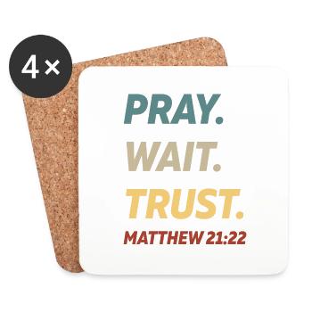 Pray Wait Trust Matthew 21 - Coasters (set of 4) - white - Front