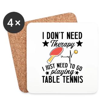 I don't need therapy table tennis player gift - Dessous de verre (lot de 4) - blanc - Devant