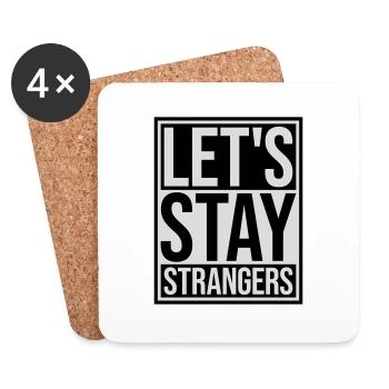 lets stay strangers quote - Coasters (set of 4) - white - Front