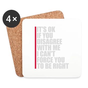 you disagree with me - Coasters (set of 4) - white - Front