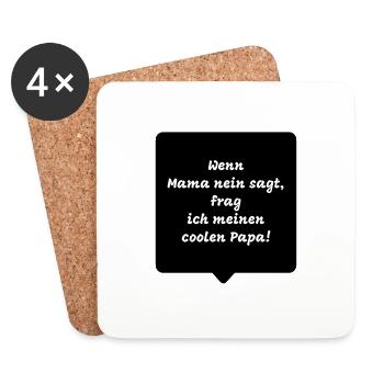 Wenn Mama nein sagt lustige Sprüche - Untersetzer (4er-Set) - Weiß - Vorne