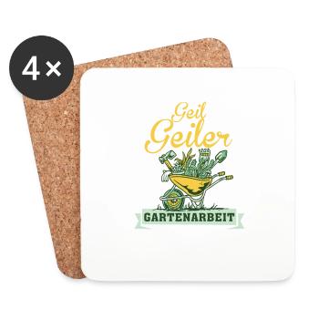 Geil Geiler Garternarbeit Gärtner Gärtnerin Spruch - Untersetzer (4er-Set) - Weiß - Vorne