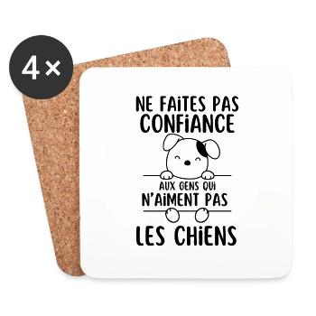 Ne Faites Pas aux gens qui naiment pas les chiens - Dessous de verre (lot de 4) - blanc - Devant