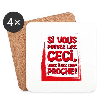 Si Tu Lis Ça, Tu Es Trop Proche - Dessous de verre (lot de 4) - blanc - Devant