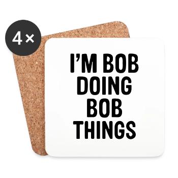 Ich bin Bob und mache Bob-Sachen. - Untersetzer (4er-Set) - Weiß - Vorne