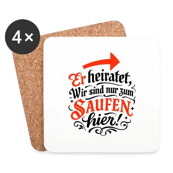 Er Heiratet Wir Saufen Hochzeit - Untersetzer (4er-Set) - Weiß - Vorne