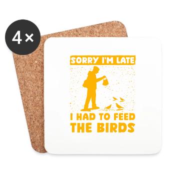 Sorry I'm late I had to feed the birds - Coasters (set of 4) - white - Front