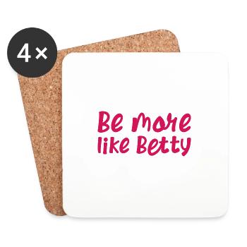 Funny Quote - Gift - Be more like Betty - Coasters (set of 4) - white - Front