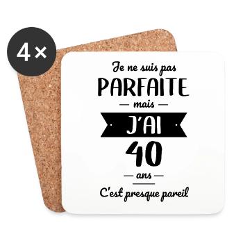 Anniversaire 40 ans - Pas parfaite mais 40 ans - Dessous de verre (lot de 4) - blanc - Devant