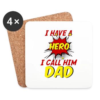 Father's Day: I Have A Hero. I Call Him Dad. - Coasters (set of 4) - white - Front