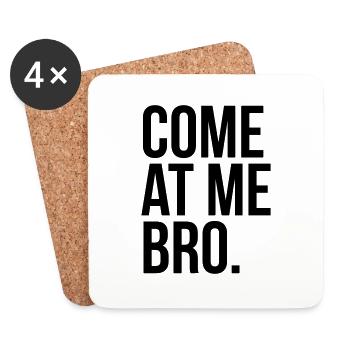 come at me bro - Untersetzer (4er-Set) - Weiß - Vorne