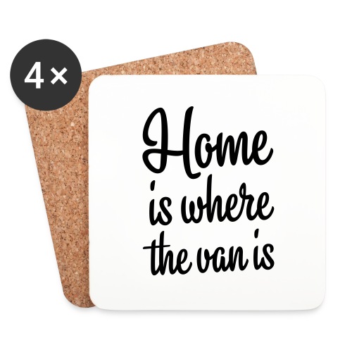 Home is where the van is - Autonaut.com - Coasters (set of 4)