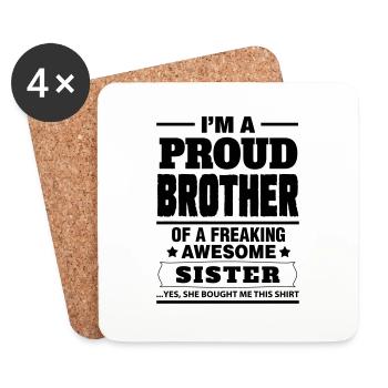 I'm A Proud Brother Of A Freaking Awesome Sister - Coasters (set of 4) - white - Front