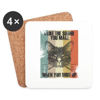 I like the sound you make when you shut up cat - Coasters (set of 4) - white - Front