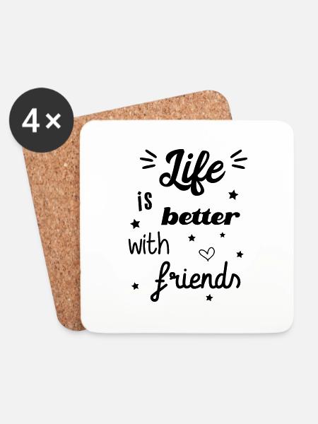 Life is better with friends - Untersetzer (4er-Set) - Weiß