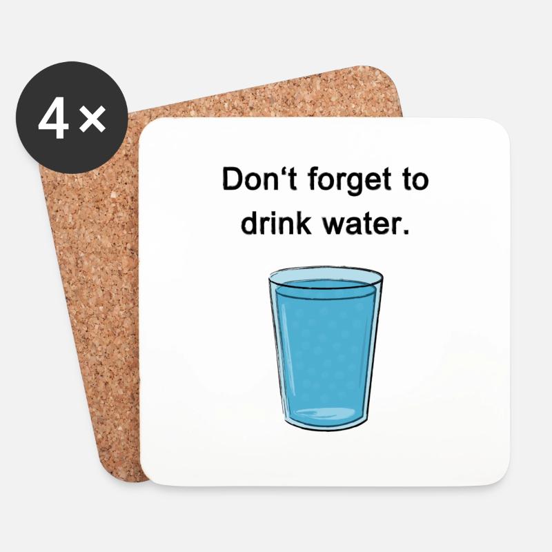 Don't forget to drink water. - Untersetzer (4er-Set) - Weiß