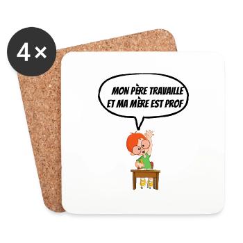 mon père travaille et ma mère est prof - Dessous de verre (lot de 4) - blanc - Devant