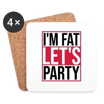 im fat lets party - Untersetzer (4er-Set) - Weiß - Vorne