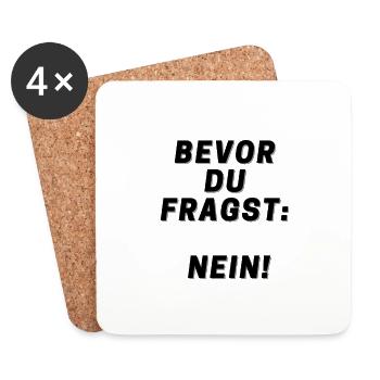 Bevor du fragst: Nein - Untersetzer (4er-Set) - Weiß - Vorne
