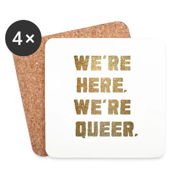 Wir sind da. Wir sind queer. - Untersetzer (4er-Set) - Weiß - Vorne