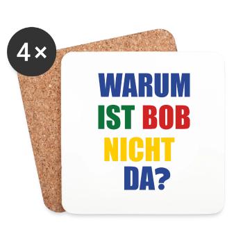 warum ist bob nicht da? - Untersetzer (4er-Set) - Weiß - Vorne