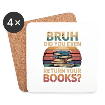 Bruh Did You Even Return Your Books 8 - Untersetzer (4er-Set) - Weiß - Vorne