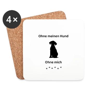 Ohne meinen Hund ohne mich - Untersetzer (4er-Set) - Weiß - Vorne
