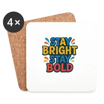 Stay Bright Stay Bold Colorful Motto - Coasters (set of 4) - white - Front
