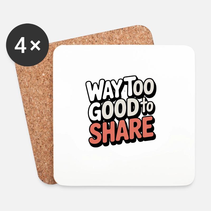 way-too-good-to-share - Untersetzer (4er-Set) - Weiß