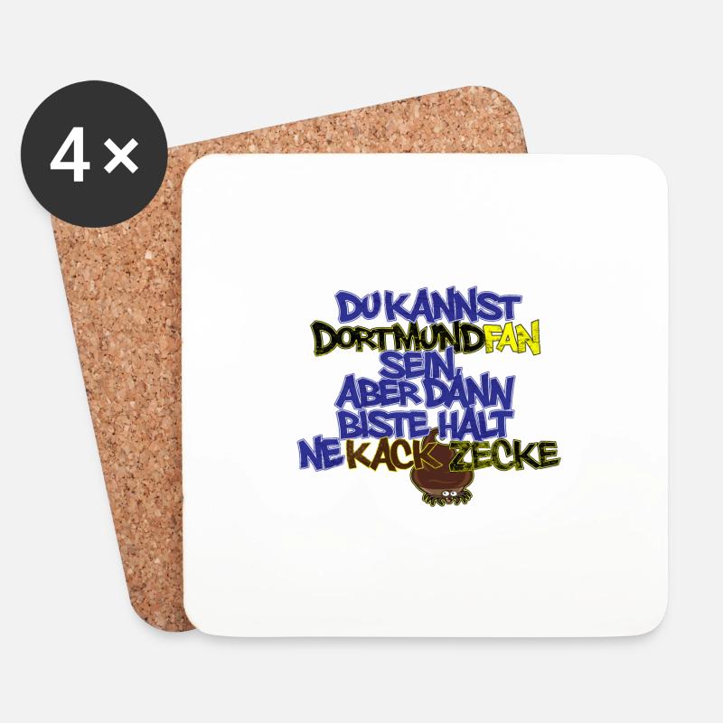 Dortmund Fan sein, aber dann biste ne kack Zecke - Untersetzer (4er-Set) - Weiß