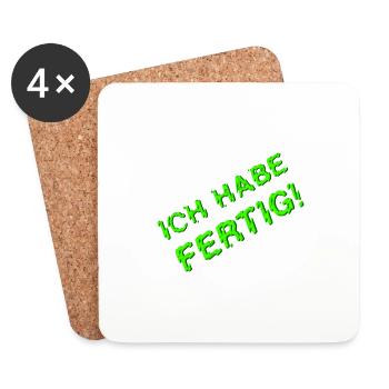 ICH HABE FERTIG grün verzerrt - Untersetzer (4er-Set) - Weiß - Vorne