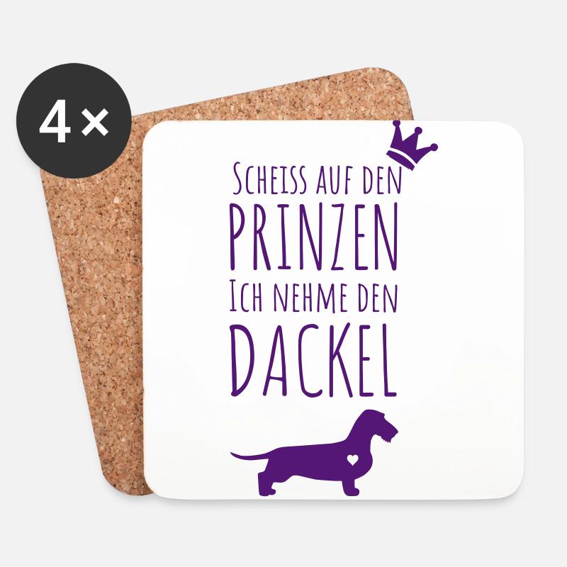 Scheiss auf den Prinzen, ich nehme den Dackel - Untersetzer (4er-Set) - Weiß