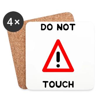 DO NOT TOUCH. PANNEAU. DANGER. HUMOUR. DRÔLE - Dessous de verre (lot de 4) - blanc - Devant