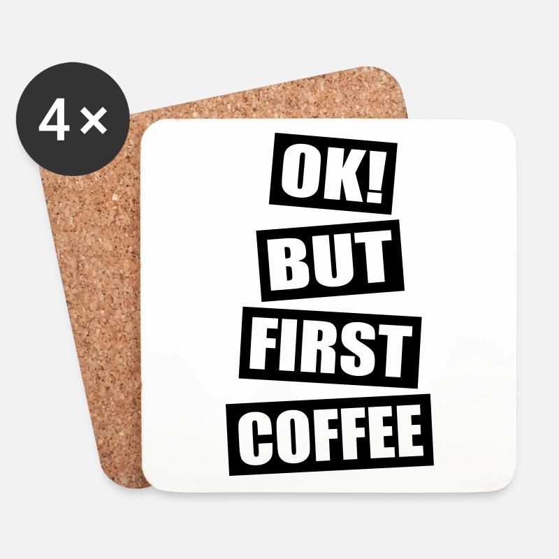 Ok but first coffee - Untersetzer (4er-Set) - Weiß