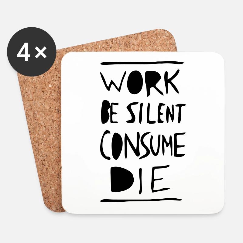 Work. Be Silent. Consume. Die. - Untersetzer (4er-Set) - Weiß