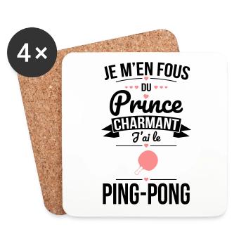 Je m'en fous du prince charmant j'ai le ping-pong - Dessous de verre (lot de 4) - blanc - Devant
