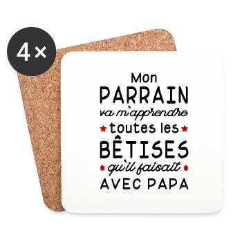 mon parrain va mapprendre les bêtises de papa - Dessous de verre (lot de 4) - blanc - Devant