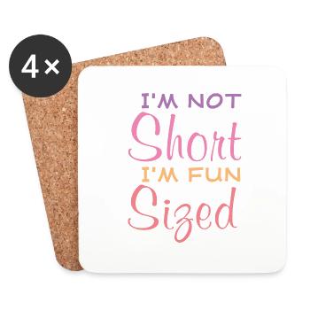 I'm Not Short I'm Fun Sized Funny Saying Quote - Coasters (set of 4) - white - Front