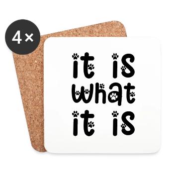 it is what it is lustiger Spruch Englisch - Untersetzer (4er-Set) - Weiß - Vorne