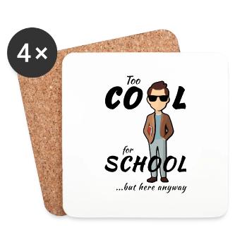 Lehrer - Trop cool pour l’école, mais ici quand même - Dessous de verre (lot de 4) - blanc - Devant