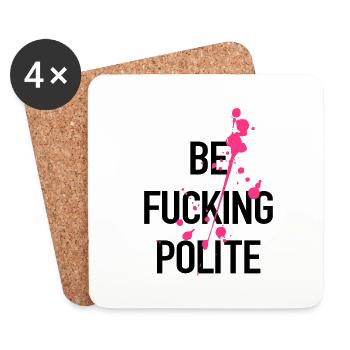 Be F*cking Polite - Untersetzer (4er-Set) - Weiß - Vorne