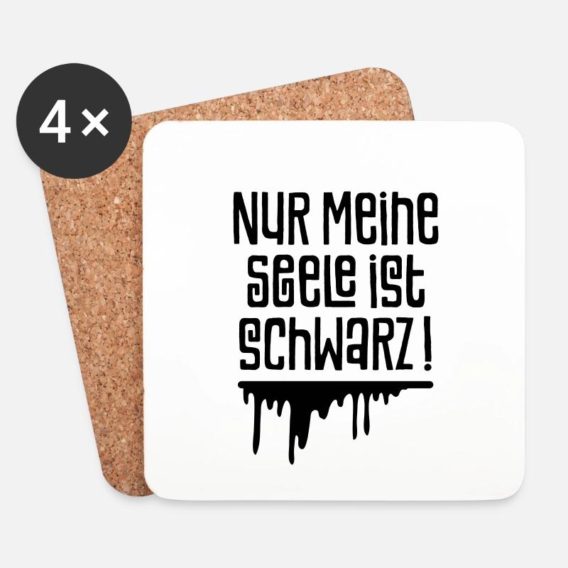 Nur meine Seele ist schwarz - Untersetzer (4er-Set) - Weiß